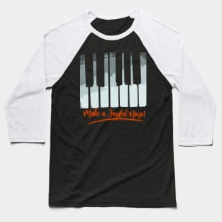 Make a Joyful Noise Piano Keys Baseball T-Shirt